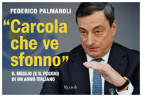 Carcola che ve sfonno - il meglio e il peggio di un anno italiano 