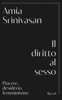 Diritto al sesso - piacere desiderio femminismo 