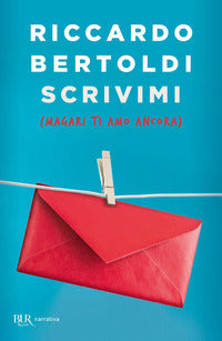 Scrivimi magari ti amo ancora 