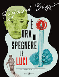 E' ora di spegnere le luci - un memoir riluttante 