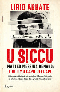 U siccu - matteo messina denaro l'ultimo capo dei capi 