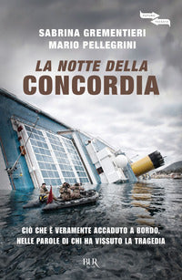 Notte della concordia - cio' che e' veramente accaduto a bordo 