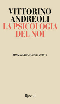 Psicologia del noi - oltre la dimensione dell'io 