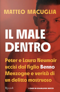 Male dentro peter e laura nuemair uccisi dal figlio benno menzogne e verita' di un delitto 