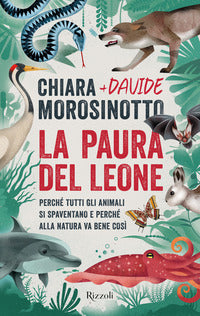 Paura del leone - perche' tutti gli animali si spaventano e perche' alla natura va bene cosi' 