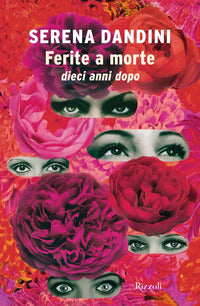 Ferite a morte - dieci anni dopo 