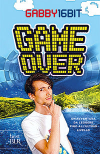 Game over - un'avventura da leggere fino all'ultimo livello 