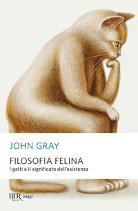 Filosofia felina - i gatti e il significato dell'esistenza 