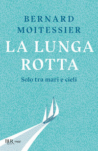Lunga rotta - solo tra mari e cieli 