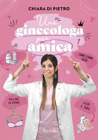 Ginecologa per amica 