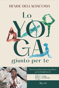 Yoga giusto per te - trova la tua via per il benessere 