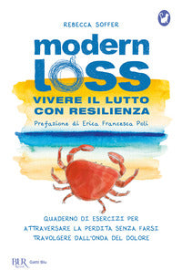 Modern loss - vivere il lutto con resilienza 