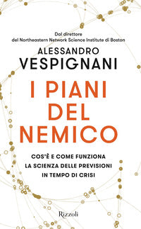 Piani del nemico - cos'e' e come funziona la scienza delle previsioni in tempo di crisi 