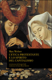 Etica protestante e lo spirito del capitalismo 