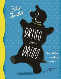 Dritto per dritto - una fiaba a quattro zampe 