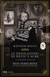 Casa dei ragazzi speciali le desolazioni di devil's acre - il capitolo finale di miss peregrine 