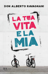 Tua vita e la mia 