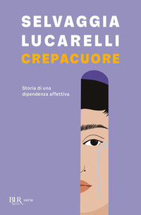 Crepacuore - storia di una dipendenza affettiva 