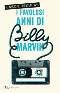 Favolosi anni di billy marvin 