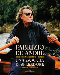 Goccia di splendore - un'autobiografia per parole e immagini 