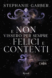 E non vissero per sempre felici e contenti 