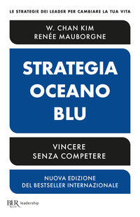Strategia oceano blu - vincere senza competere 