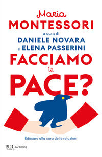 Facciamo la pace ? educare alla cura delle relazioni 
