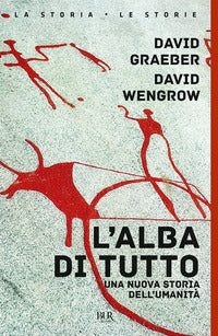 Alba di tutto - una nuova storia dell'umanita' 