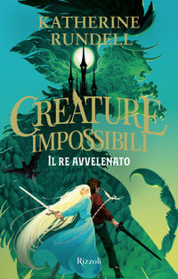 Re avvelenato - creature impossibili 