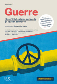 Guerre - 10 conflitti che stanno decidendo gli equilibri del mondo 