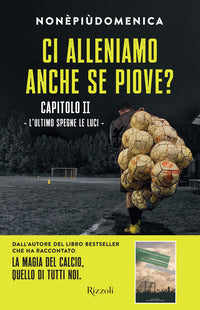 Ci alleniamo anche se piove 2 l'ultimo spegne le luci 