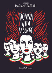 Donna vita liberta' - avere vent'anni in iran e morire per i diritti delle donne 