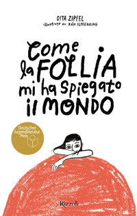 Come la follia mi ha spiegato il mondo 
