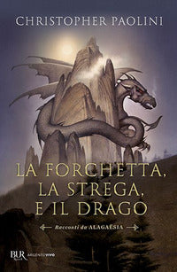 Forchetta la strega e il drago - racconti da alagaesia 