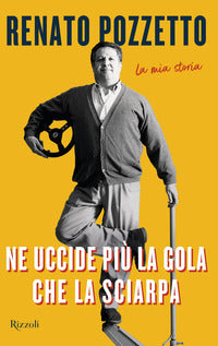 Ne uccide piu' la gola che la sciarpa - la mia storia 