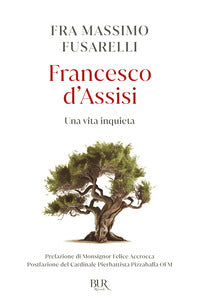 Francesco d'assisi - una vita inquieta 