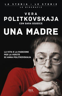 Madre - la vita e la passione per la verita di anna politkovskaja 