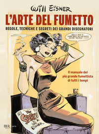 Arte del fumetto - regole tecniche e segreti dei grandi disegnatori 