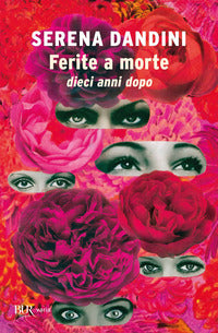 Ferite a morte - dieci anni dopo 