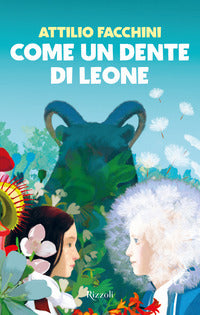 Come un dente di leone 