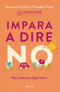 Impara a dire no - per crescere figli felici 