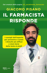 Farmacista risponde - i consigli dell'esperto per prevenire e curare i disturbi piu' diffusi e 