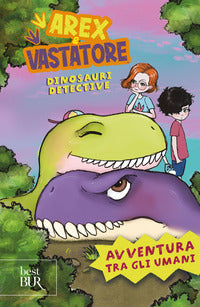 Arex e vastatore avventura tra gli umani 