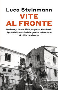 Vite al fronte - donbass libano siria nagorno karabakh 
