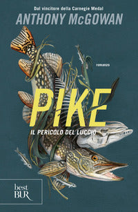 Pike - il pericolo del luccio 