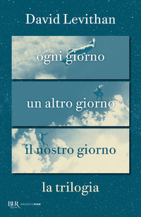 Trilogia - ogni giorno - un altro giorno - il nostro giorno 