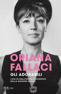 Adorabili - i divi di hollywood raccontati dalla giovane oriana 