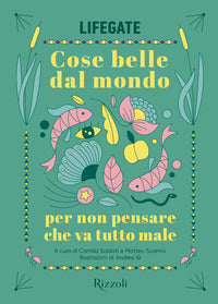 Cose belle dal mondo per non pensare che va tutto male 