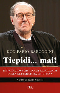 Tiepidi mai - introduzione ad alcuni capolavori della letteratura cristiana 