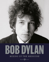 Bob dylan - mixing up the medicine 